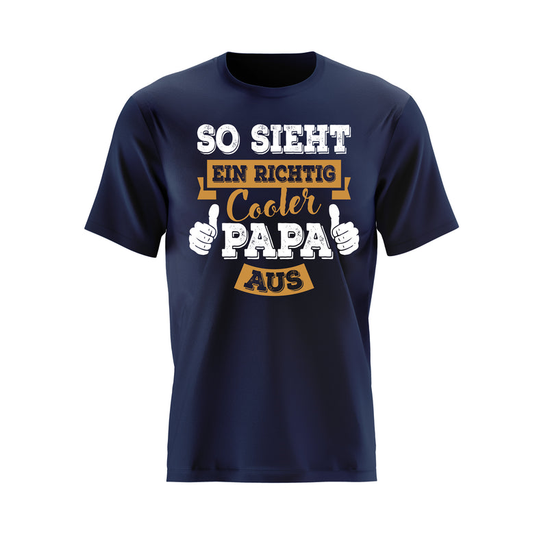 So sieht ein richtig cooler Papa aus T-Shirt