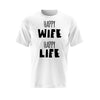 Happy Wife Happy Life T-Shirt (S-5XL)